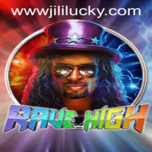 Experience the Thrill of RaveHigh with JiliLuck