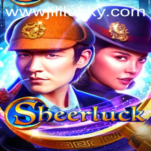 Unveiling Sheerluck: A New Adventure with JiliLuck