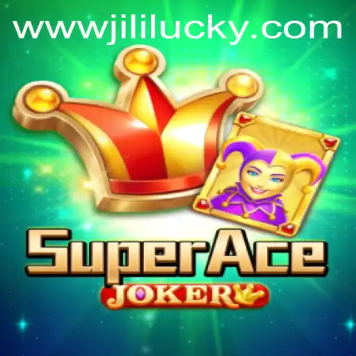 Discover The Thrilling World of SuperAceJoker: The JiliLuck Adventure