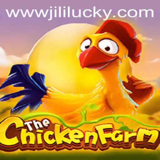 Discover the Exciting World of ChickenFarm: A JiliLuck Adventure