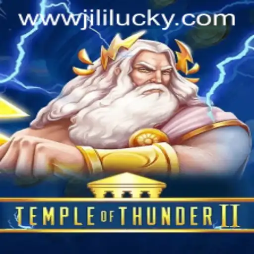 Introduction to TempleofThunderII and the Magic of JiliLuck